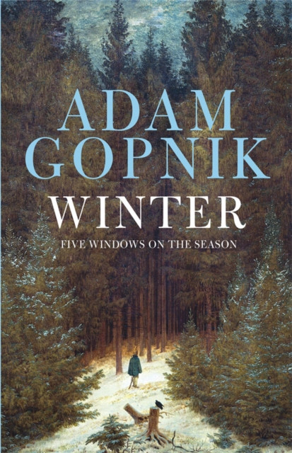 Winter - Five Windows on the Season (Gopnik Adam)(Paperback / softback)