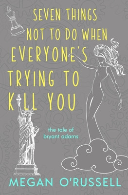 Seven Things Not to Do When Everyones Trying to Kill You -  (ORussell Megan)(Paperback)