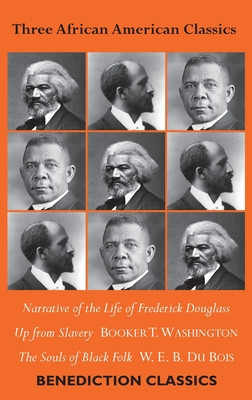 Three African American Classics: Narrative of the Life of Frederick Douglass, Up from Slavery: An Autobiography, The Souls of Black Folk -  (Douglass Frederick)(Pevná vazba)