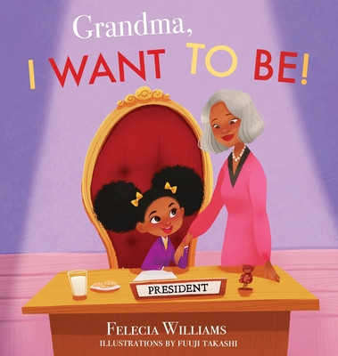 Grandma, I Want To Be -  (Williams Felecia)(Pevná vazba)