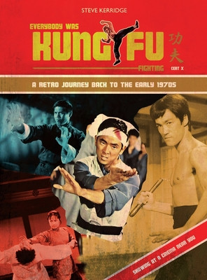 Everybody Was Kung Fu Fighting -  (Kerridge Steve)(Pevná vazba)