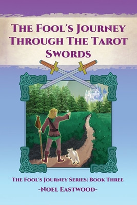 The Fools Journey through the Tarot Swords -  (Eastwood Noel)(Paperback)