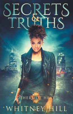 Secrets and Truths -  (Hill Whitney)(Paperback)