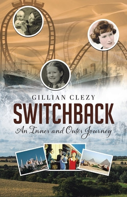 Switchback: An Inner and Outer Journey -  (Clezy Gillian)(Paperback)