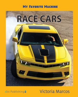 My Favorite Machine: Race Cars -  (Marcos Victoria)(Paperback)