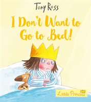 I Dont Want to Go to Bed! -  (Ross Tony)(Paperback / softback)