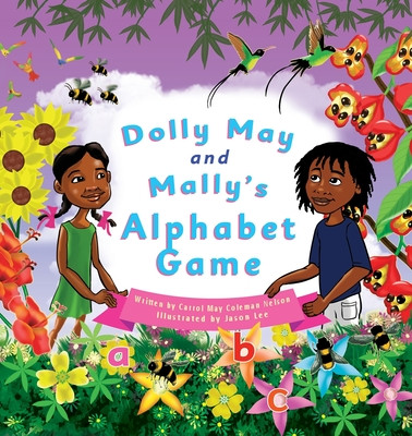 Dolly May and Mallys Alphabet Game: Make Learning the Alphabet Fun! -  (Coleman Nelson Carrol May)(Paperback)