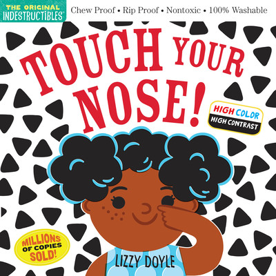 Indestructibles: Touch Your Nose! (High Color High Contrast): Chew Proof - Rip Proof - Nontoxic - 100% Washable (Book for Babies, Newborn Books, Safe -  (Pixton Amy)(Paperback)