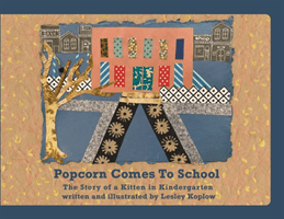Popcorn Comes to School: The Story of a Kitten in Kindergarten -  (Koplow Lesley)(Paperback)