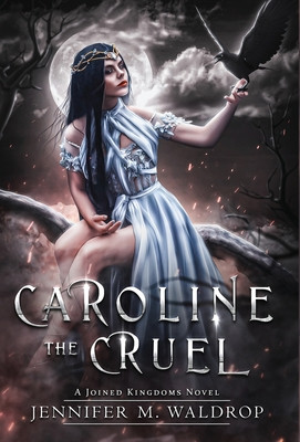 Caroline the Cruel -  (Waldrop Jennifer M.)(Pevná vazba)