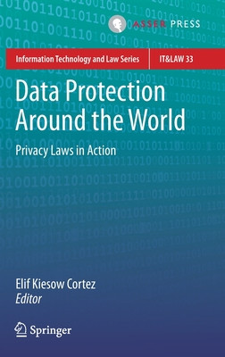 Data Protection Around the World: Privacy Laws in Action -  (Kiesow Cortez Elif)(Pevná vazba)