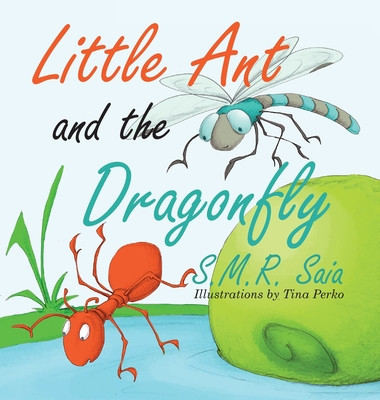Little Ant and the Dragonfly: Every Truth Has Two Sides -  (Saia S. M. R.)(Pevná vazba)