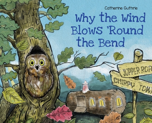 Why the Wind Blows Round the Bend -  (Guthrie Catherine)(Pevná vazba)