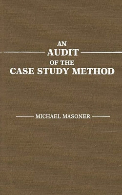 An Audit of the Case Study Method -  (Masoner Michael)(Pevná vazba)