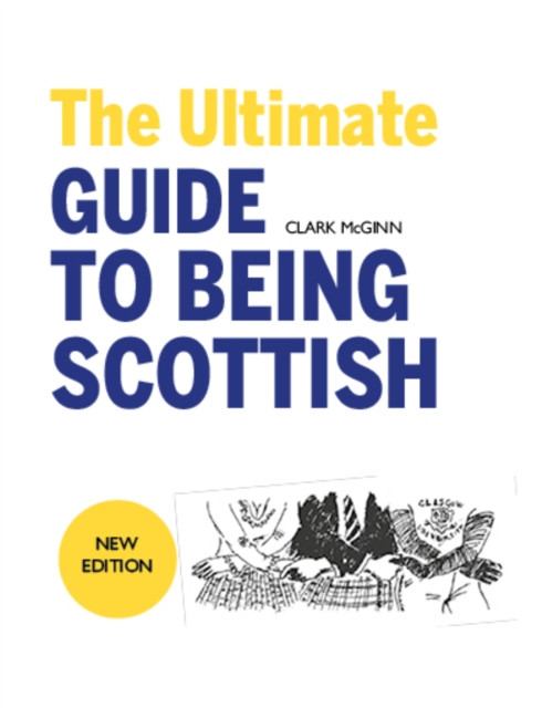 Ultimate Guide to Being Scottish -  (McGinn Clark)(Paperback / softback)