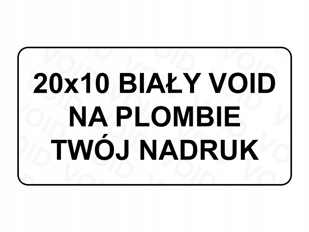Záruční Plomby Stickery 20x10 Void Bílá 1000ks Váš Potisk