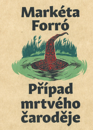 Případ mrtvého čaroděje - Markéta Forró - e-kniha
