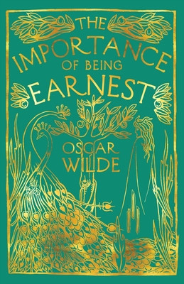 Importance of Being Earnest - A Trivial Comedy for Serious People (Wilde Oscar)(Paperback / softback)