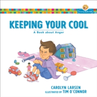 Keeping Your Cool: A Book about Anger -  (Larsen Carolyn)(Paperback)