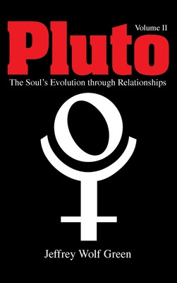 Pluto: The Souls Evolution Through Relationships, Volume 2 -  (Green Jeffrey Wolf)(Pevná vazba)
