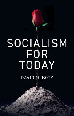 Socialism for Today: Escaping the Cruelties of Capitalism -  (Kotz David M.)(Paperback)