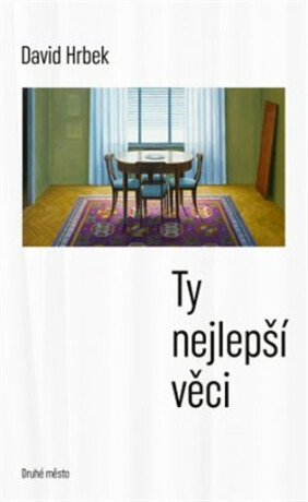 Ty nejlepší věci - David Hrbek