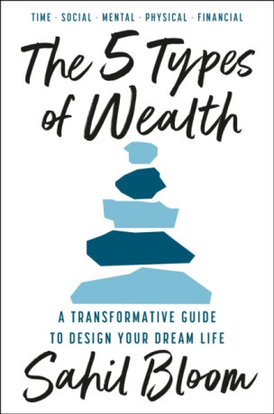 The 5 Types of Wealth - Bloom Sahil
