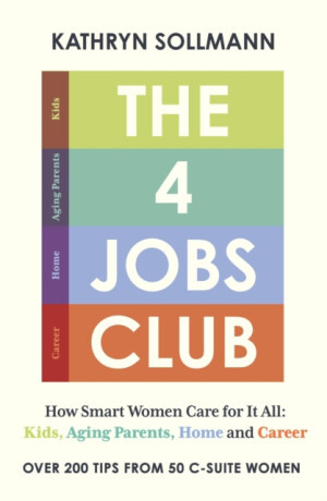 The 4 Jobs Club - Kathryn Sollmann