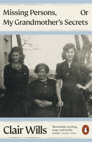 Missing Persons, Or My Grandmother's Secrets - Wills Clair