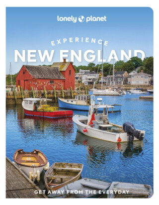 Lonely Planet Experience New England - Lonely Planet