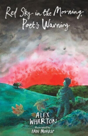 Red Sky in the Morning, Poet's Warning - Alex Wharton