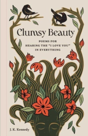 Clumsy Beauty - J. K. Kennedy