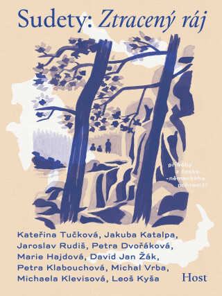 Sudety - Kateřina Tučková, Leoš Kyša, Jaroslav Rudiš, David Jan Žák, Petra Dvořáková, Petra Klabouchová, Jakuba Katalpa, Michaela Klevisová, Michal Vr
