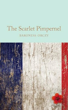 The Scarlet Pimpernel - Baroness Emmuska Orczy