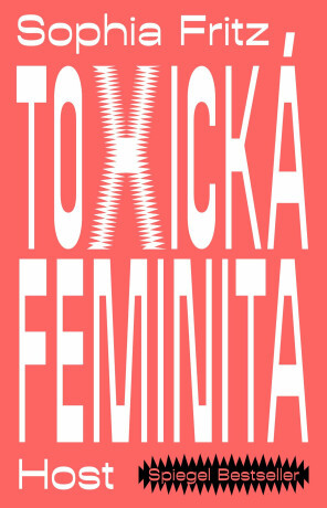 Toxická feminita - Fritz Sophia