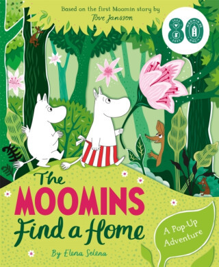 The Moomins Find a Home: A Pop-Up Adventure - Macmillan Children's Books