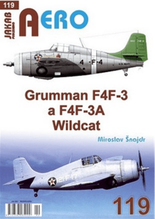 AERO č. 119 - Grumman F4F-3 a F4F-3A - Miroslav Šnajdr