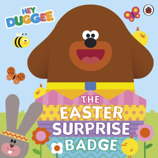 Hey Duggee: The Easter Surprise Badge - Hey Duggee