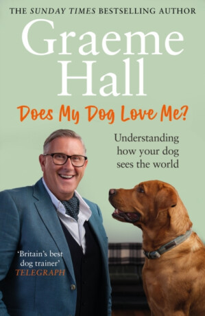 Does My Dog Love Me? - Graeme Hall
