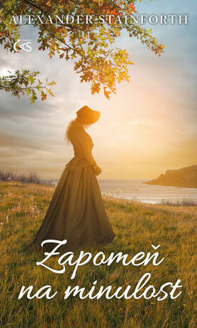 Zapomeň na minulost - Alexander Stainforth - e-kniha