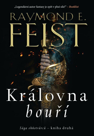Sága ohňotvůrců: Královna bouří - Raymond Elias Feist