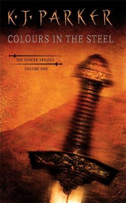 Colours in the Steel -  (Parker K. J.)(Paperback)