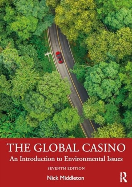 The Global Casino: An Introduction to Environmental Issues -  (Middleton Nick)(Paperback)