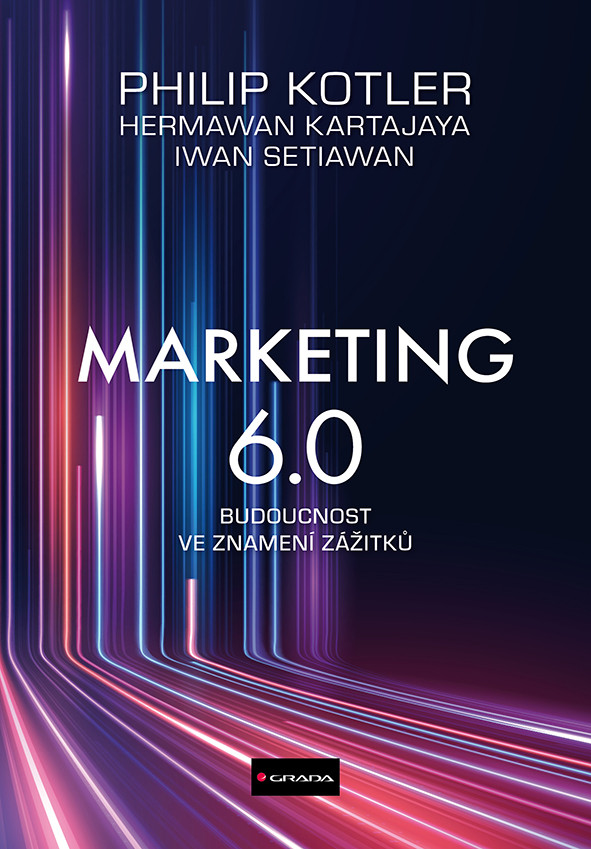Kniha: Marketing 6.0 od Kotler Philip