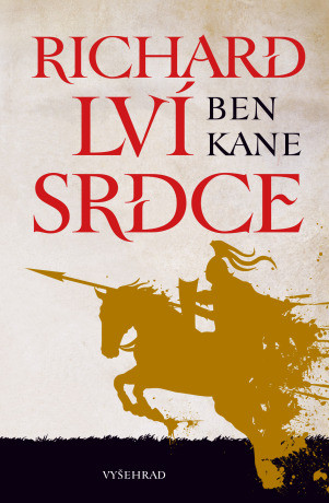 Richard Lví srdce - Ben Kane - e-kniha