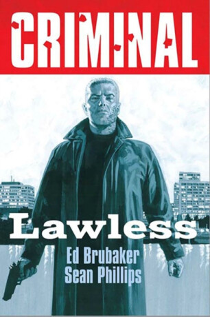 Criminal Volume 2: Lawless (New  Edition) - Ed Brubaker