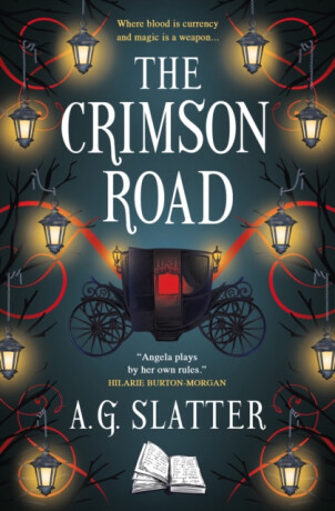 The Crimson Road - A.G. Slatter