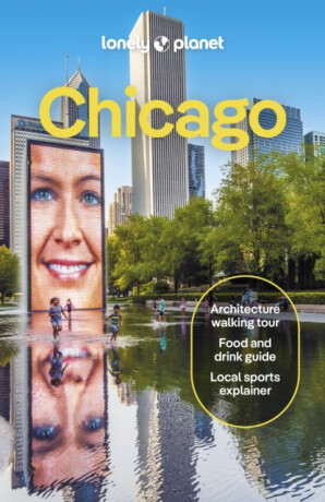 Lonely Planet Chicago - Lonely Planet, Meena Thiruvengadam, Lauren Keith, Karla Zimmerman