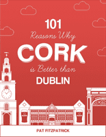 101 Reasons Why Cork Is Better Than Dublin -  (Fitzpatrick Pat)(Paperback)