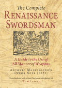 The Complete Renaissance Swordsman: Antonio Manciolinos Opera Nova (1531) -  (Leoni Tom)(Paperback)